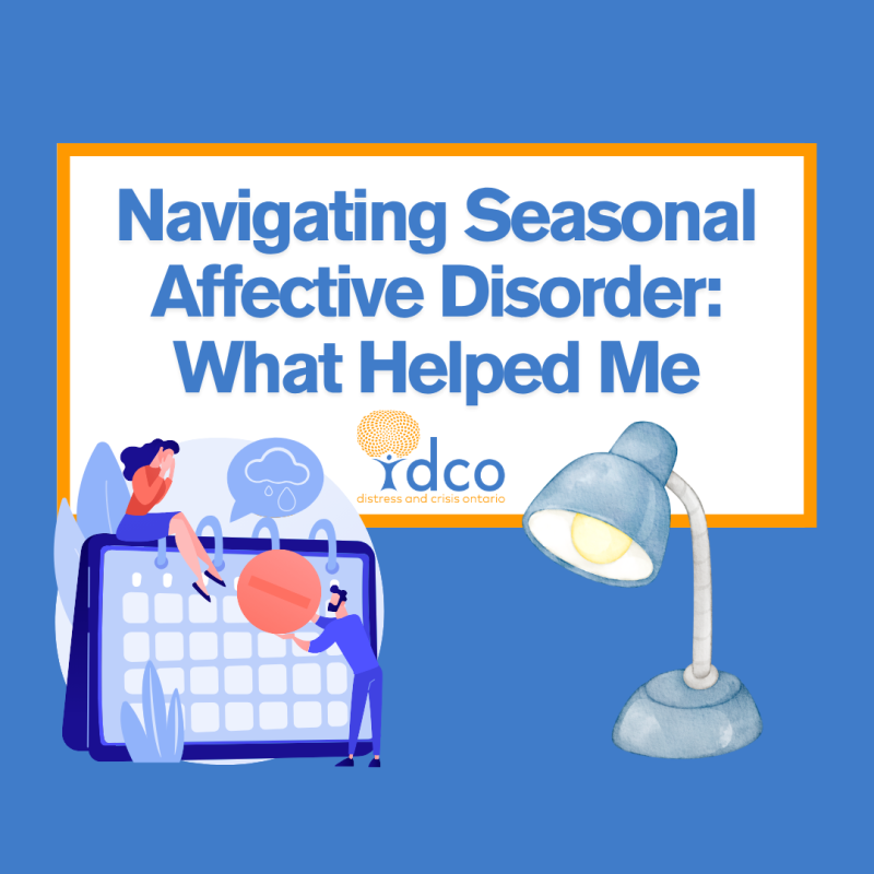 Navigating Seasonal Affective Disorder - November 2025 - Distress and Crisis Ontario