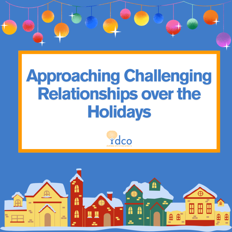 Approaching Challenging Relationships Over the Holidays - Blog Featured Image - Distress and Crisis Ontario